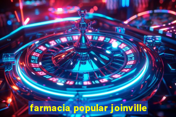 farmacia popular joinville